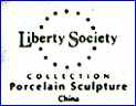 LIBERTY SOCIETY (Collectibles, made in China)  - ca 1980s - Present