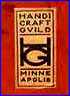 HANDICRAFT GUILD OF MINNEAPOLIS  (USA)  - ca 1900 - 1915