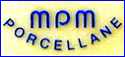 MPM PORCELAIN  (Nove, Italy)  - ca 1977 - Present