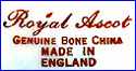 ROYAL ASCOT  (Trading Co. - Distributors of UK Porcelain & China items)  - ca 1960s - 1980s