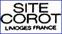 SITE COROT  (Distributors, Limoges, France)  - ca 1980s - Present