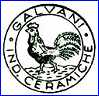 GALVANI CERAMICS  (Pordenone, Italy)  - ca 1850s - 1920s