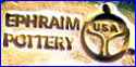 EPHRAIM POTTERY (USA)  - ca 1996 - Present