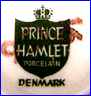 PRINCE HAMLET PORCELAIN DISTRIBUTORS  (Denmark)  - ca 1980s - Present