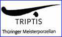TRIPTIS PORCELAIN, Ltd.  (Germany)  -  ca 2000 - 2004